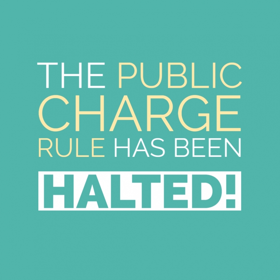 Great news, the Public Charge rule has been halted!