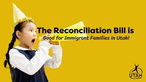The Reconciliation Bill is Good for Immigrant Families!